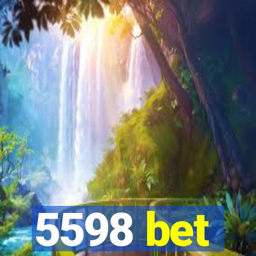 5598 bet